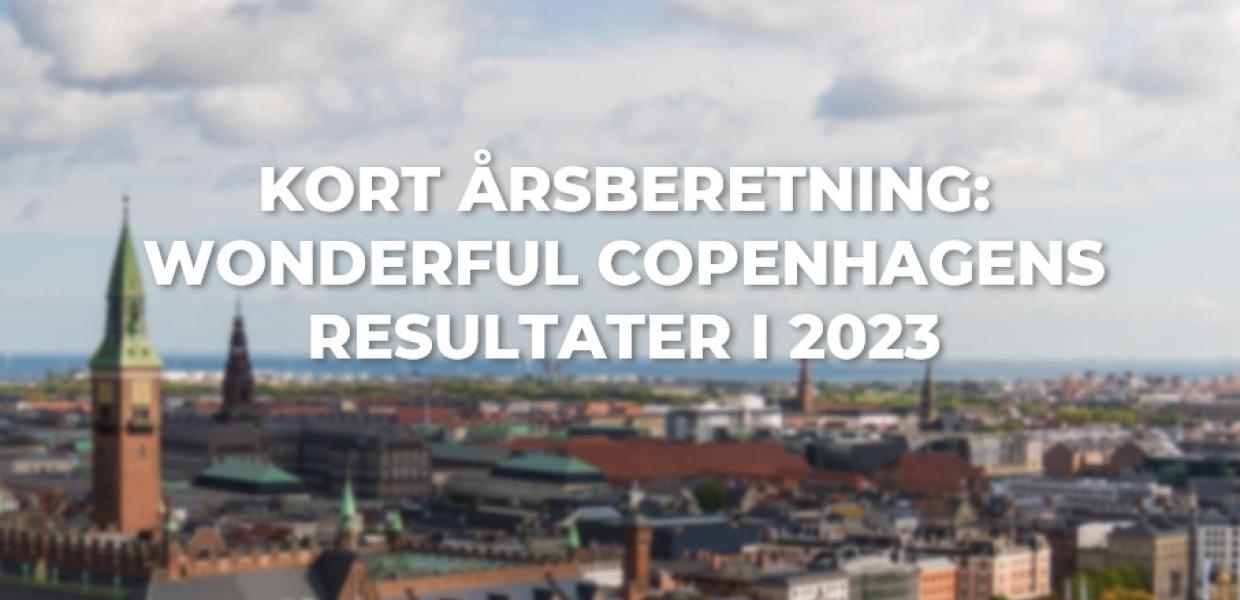 Kort årsberetning 2023 Wonderful Copenhagen 1-1