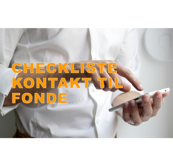 Checkliste til fondskontakt