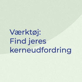 MOSAIK - find jeres kerneudfordring